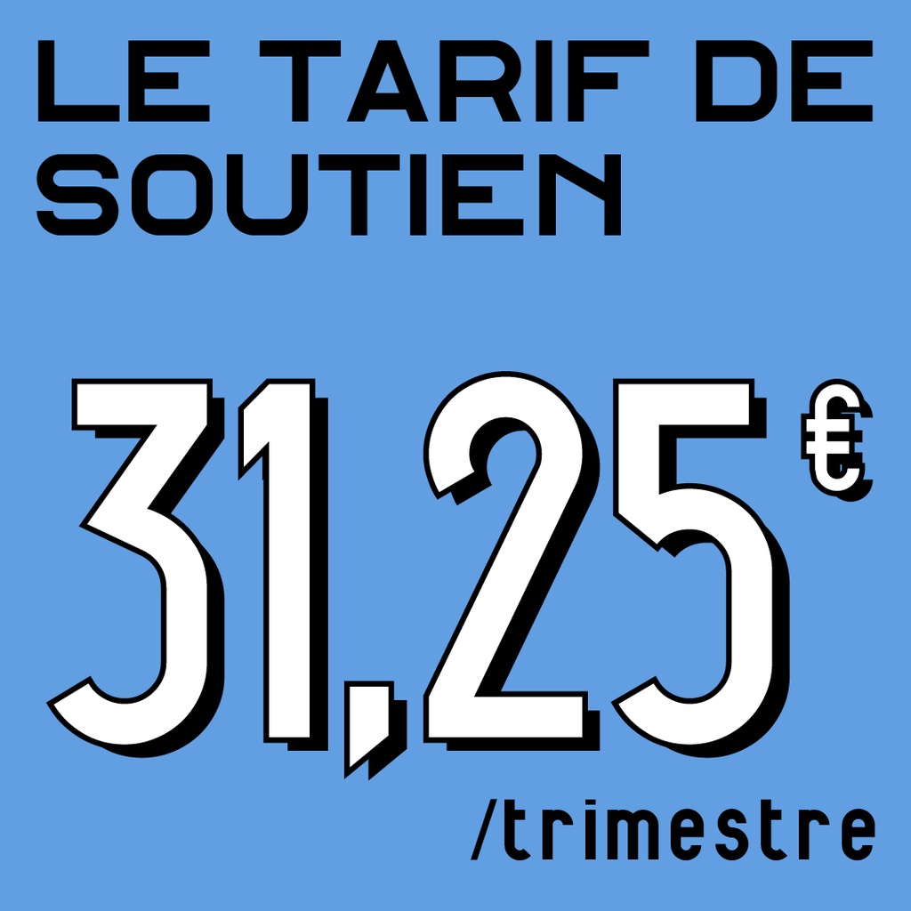 Abonnement prix de soutien par prélèvement trimestriel